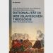 Rationalität in der islamischen Theologie Rationalität in der islamischen Theologie